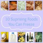 10 Surprising Foods You Can Freeze