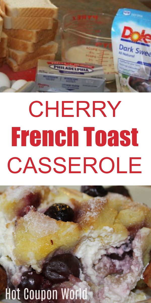 Easy Cherry French Toast Casserole Recipe! Quickly put this together and refrigerate overnight! 