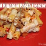 Baked Rigatoni Pasta Freezer Meal