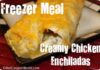 Freezer Meal - Creamy Chicken Enchiladas