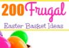 200 Frugal Easter Basket Ideas - Discover over 200 different items you can purchase or make to fill those Easter baskets without breaking the bank! Something for kids of all ages from babies to teens! | via HotCouponWorld.com
