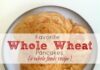 Favorite Whole Wheat Pancakes {A Whole Foods Recipe}