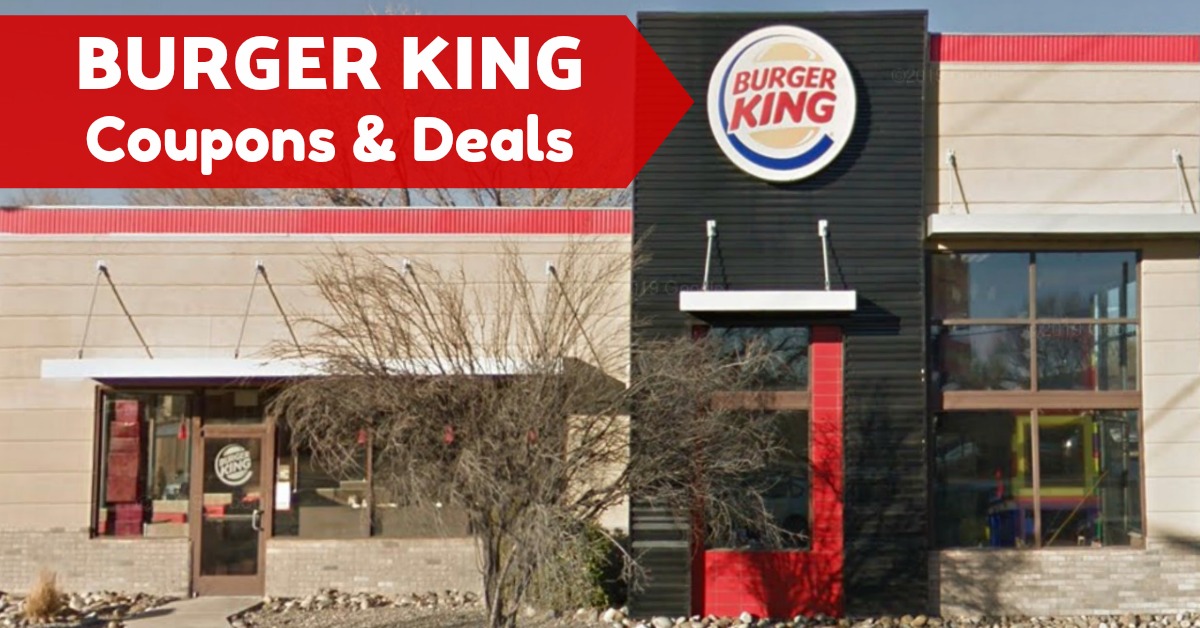 Burger King Coupons & Deals (Free Fries w/ Purchase, BOGO Deal & More)