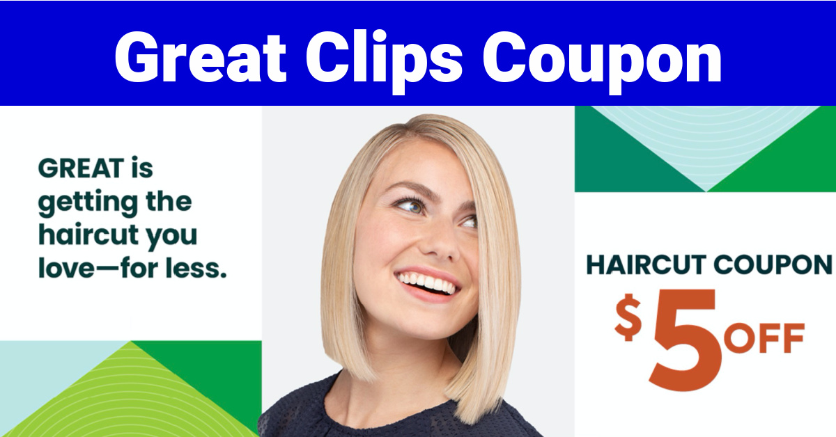 Great Clips Coupons (New Coupon to Print!)