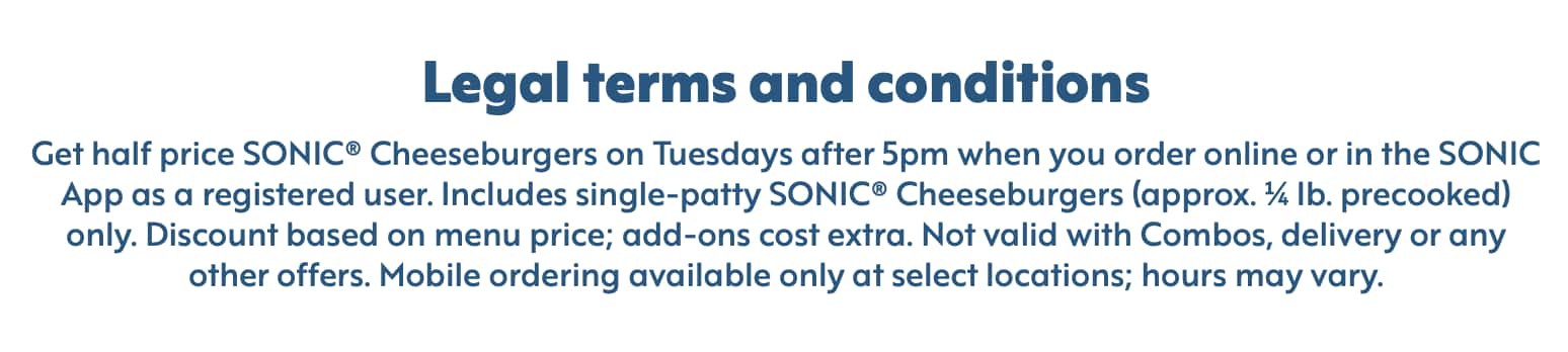 Details for Sonic Half priced cheeseburger deal