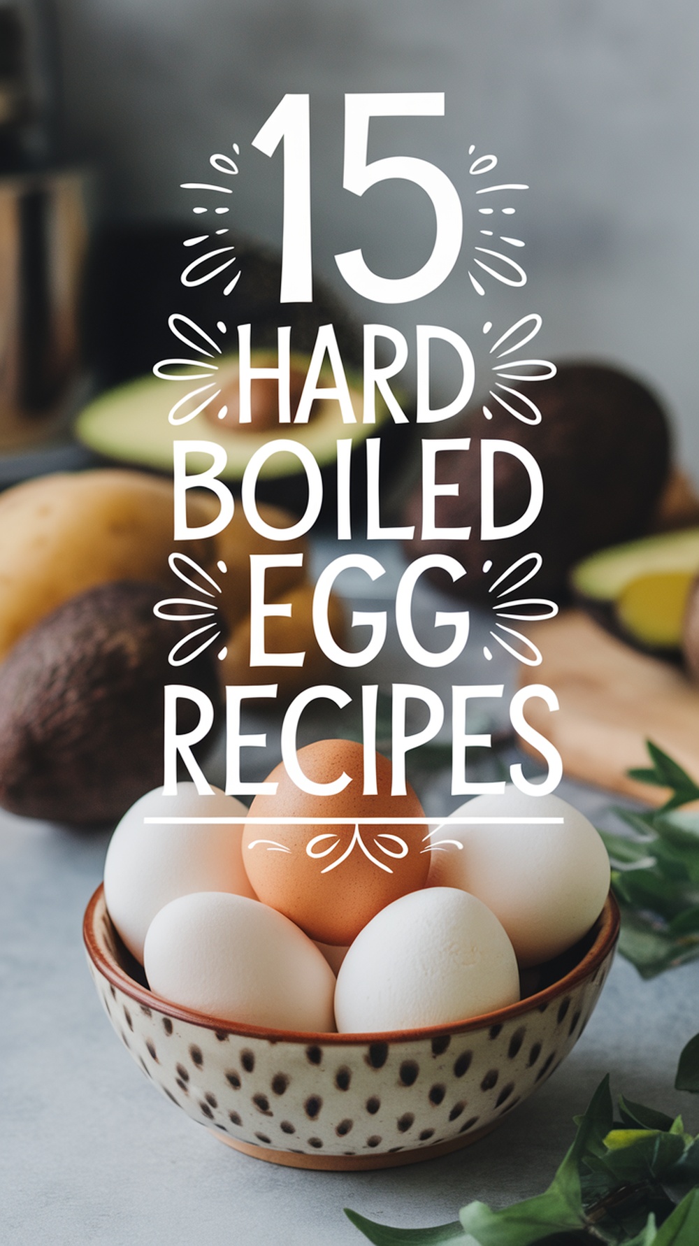 15 Easy Hard Boiled Egg Recipes To Try Today!
